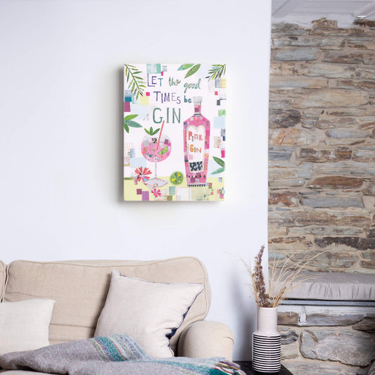 LPC44 - Let The Good Times Be Gin Canvas